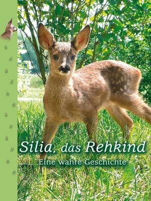 cover image of Silia, das Rehkind
